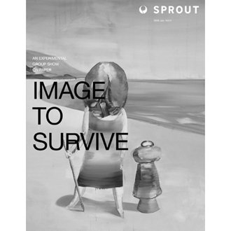 【Magazine】SPROUT vol.11 “IMAGE TO SURVIVE” experimental group show on paper